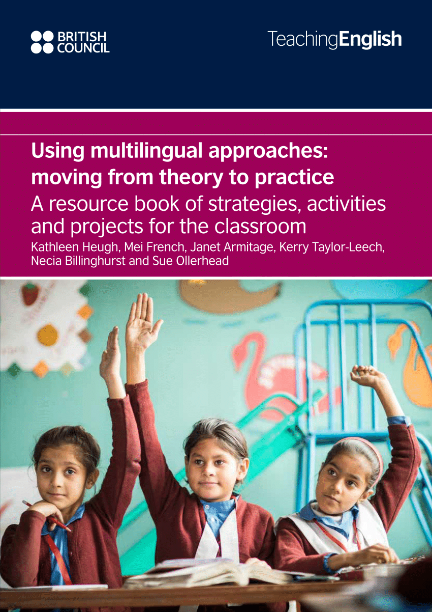 Using multilingual approaches:moving from theory to practice: A resource book of strategies, activities and projects for the classroom