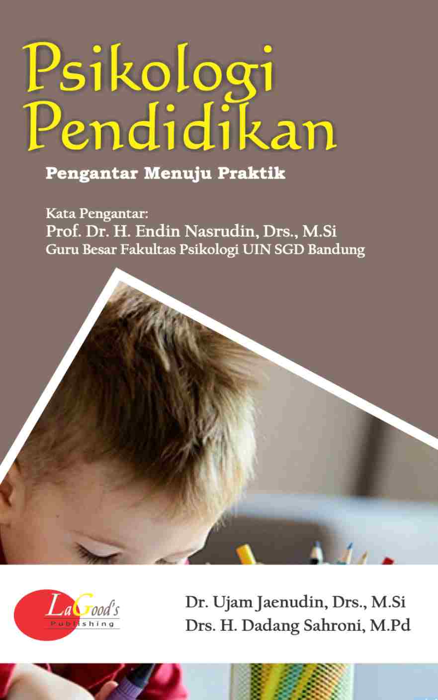 PSIKOLOGI PENDIDIKAN: Pengantar Menuju Praktik